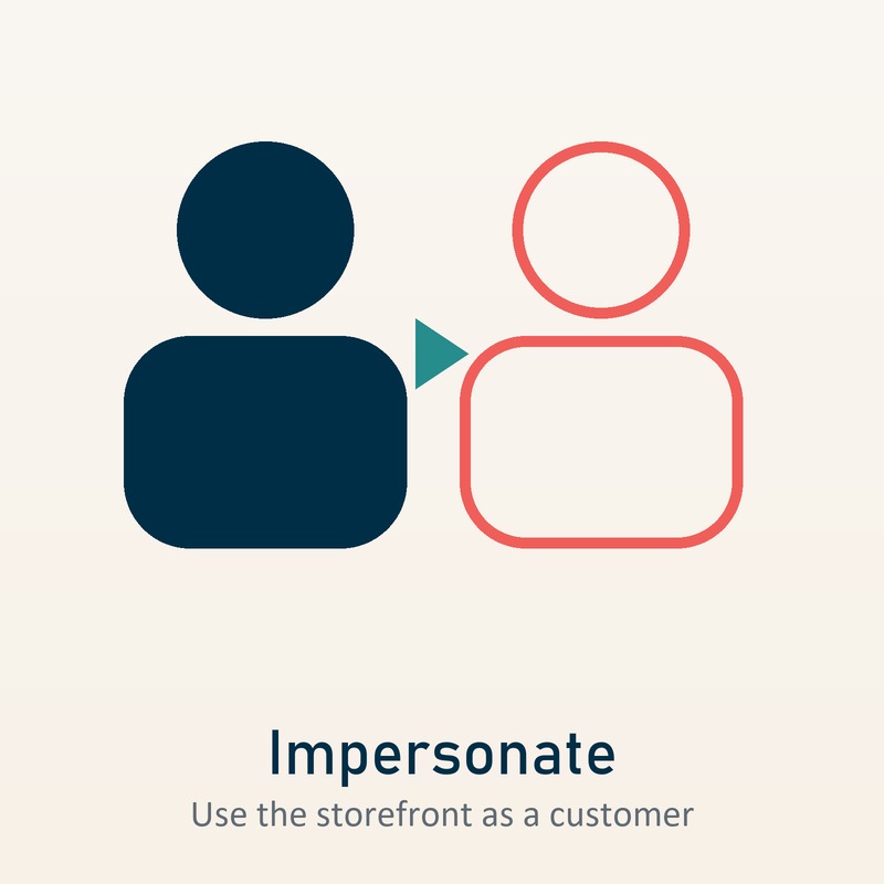 Show details for Impersonate a Customer: See and Use Your Storefront as They Do